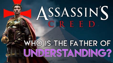 assassin's creed the father of understanding